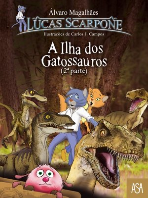 cover image of A Ilha Dos Gatossauros  2ª Parte